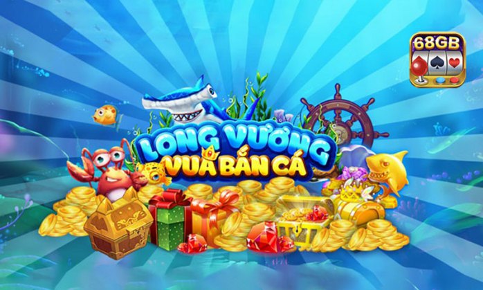 Bắn cá Long Vương Club ăn tiền