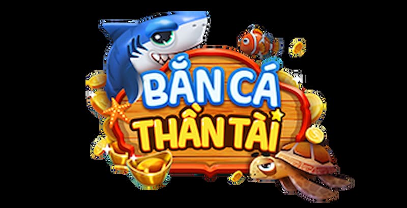 Game bắn cá thần tài