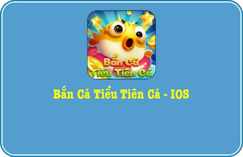 Các bước tải bắn cá tiểu tiên cá cho IOS