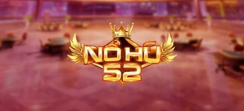 Cổng game Nổ hũ 52 