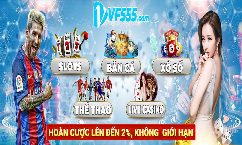 Những tựa game nổi bật và chất lượng có tại VF555 