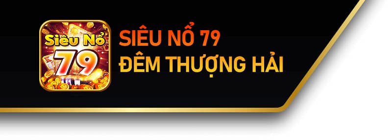 Giới thiệu tổng quan về sieu no79